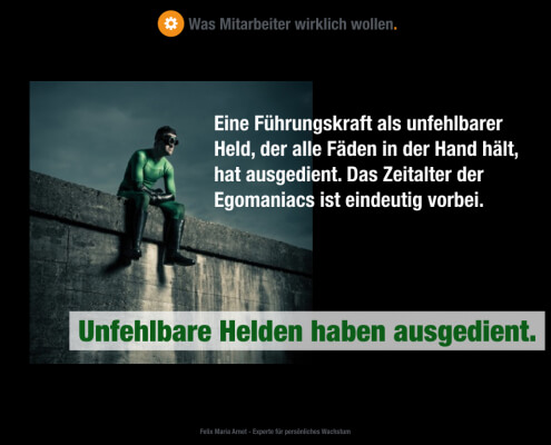 Führung Niemand ist unfehlbar, Zeitalter Egomaniacs ist vorbei, was Mitarbeiter wirklich wollen