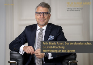 Felix Maria Arnet | Top-Executive Caoch. Wiesbaden 🤵 FELIX MARIA ARNET Der Wirkungsspezialist® | Führung durch Wirkung!